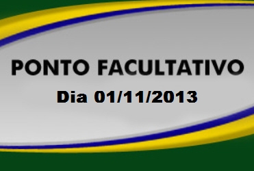 Dia 01 de novembro será Ponto Facultativo